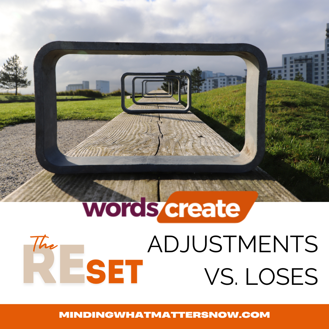 Adjustments vs. Losses: Embracing the Power of a REset