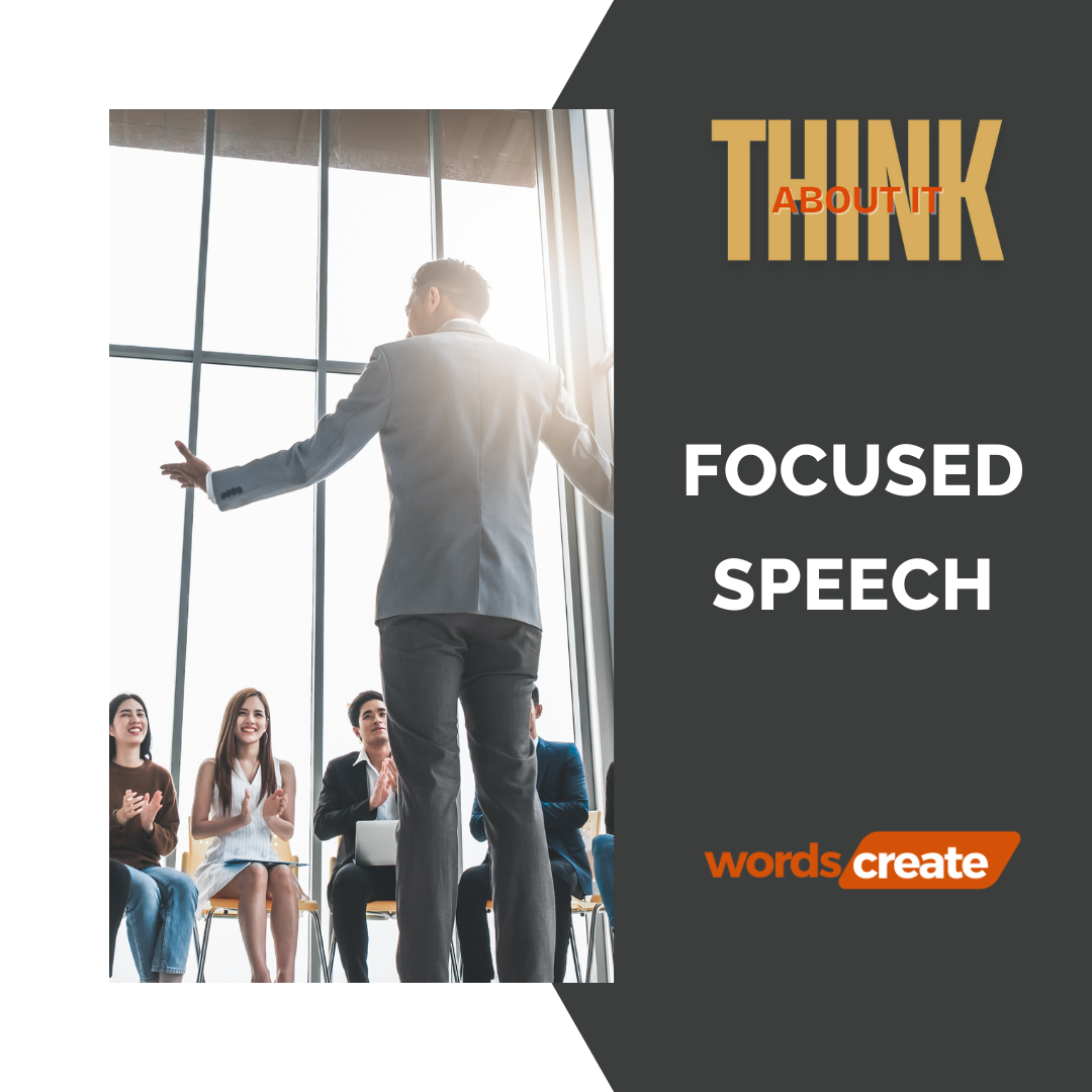 Focused Speech: The Power of Words