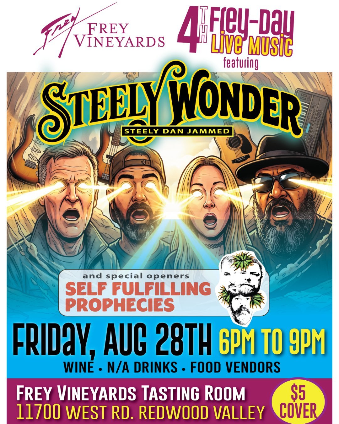 Join us for 4th Frey-Days Live Music with Steely Wonder, the amazing, high-energy, Steely Dan jam band! Special guest: Self Fulfilling Prophecies, a talented local folk-rock group.

$5 cover charge, free for Frey Wine Club members.

Wine, N/A drink o