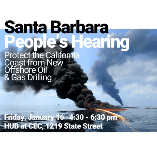 Santa Barbara People’s Hearing on Offshore Oil Drilling