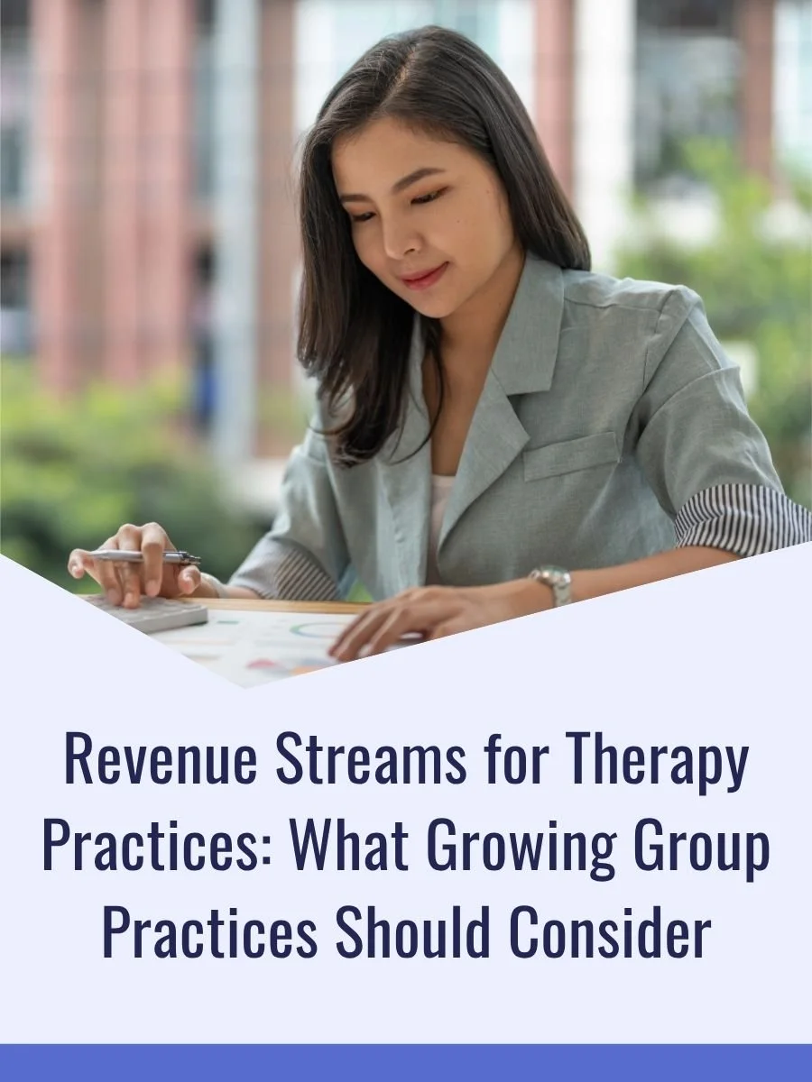Revenue Streams for Therapy Practices: What Growing Group Practices Should Consider