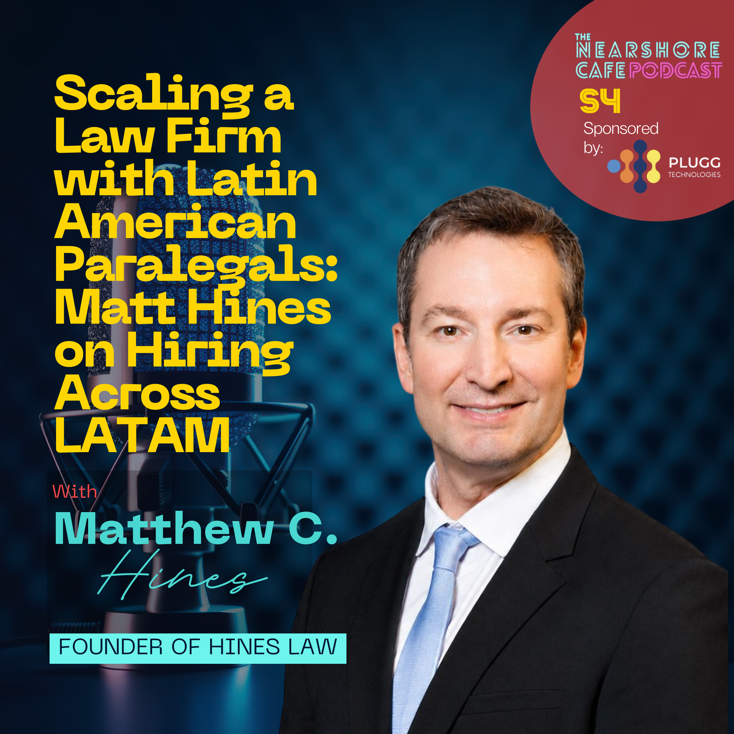 30:53 Scaling a Law Firm with Latin American Paralegals: Matt Hines on Hiring Across LATAM