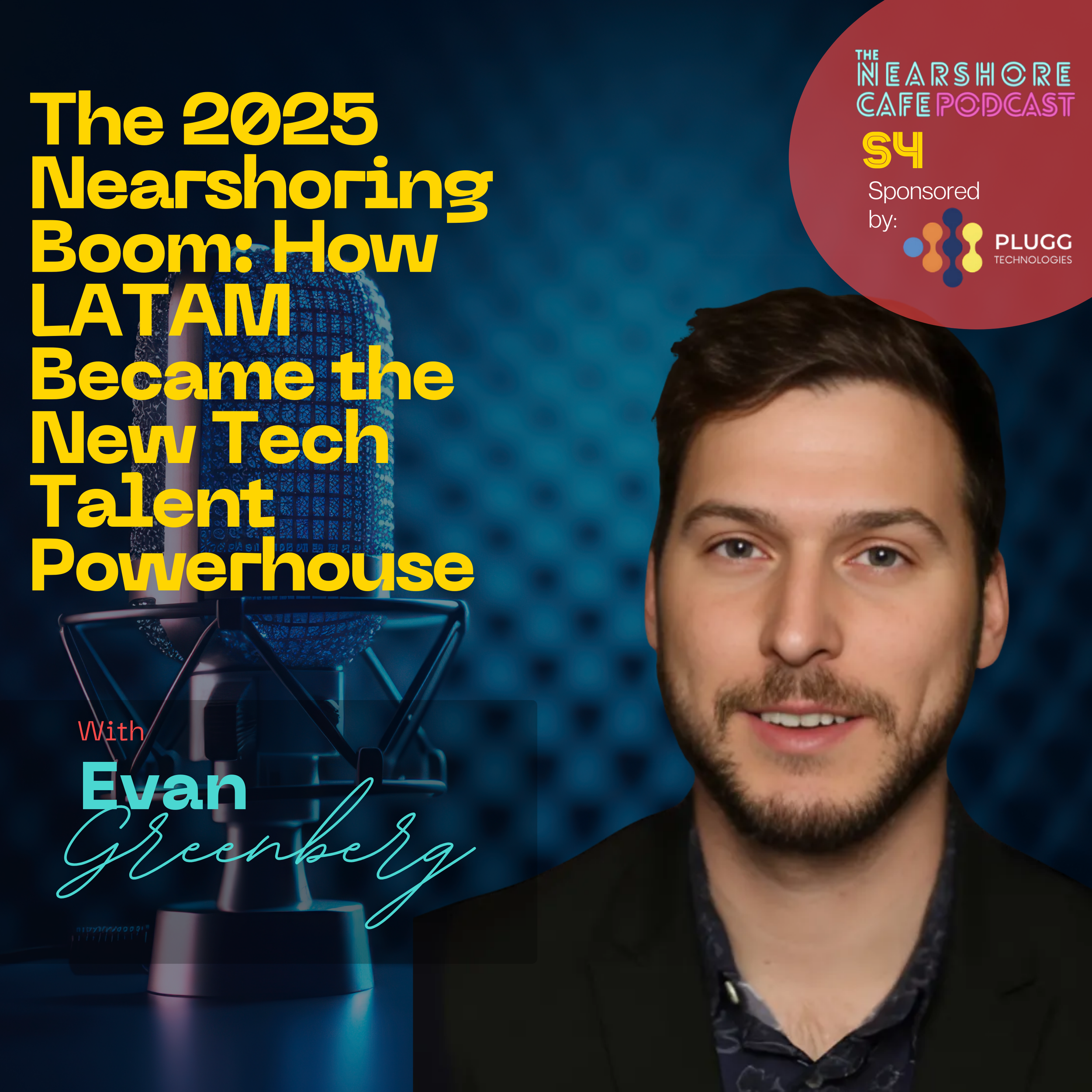 How LATAM Became the Future of Global Staffing | The Nearshore Cafe Podcast