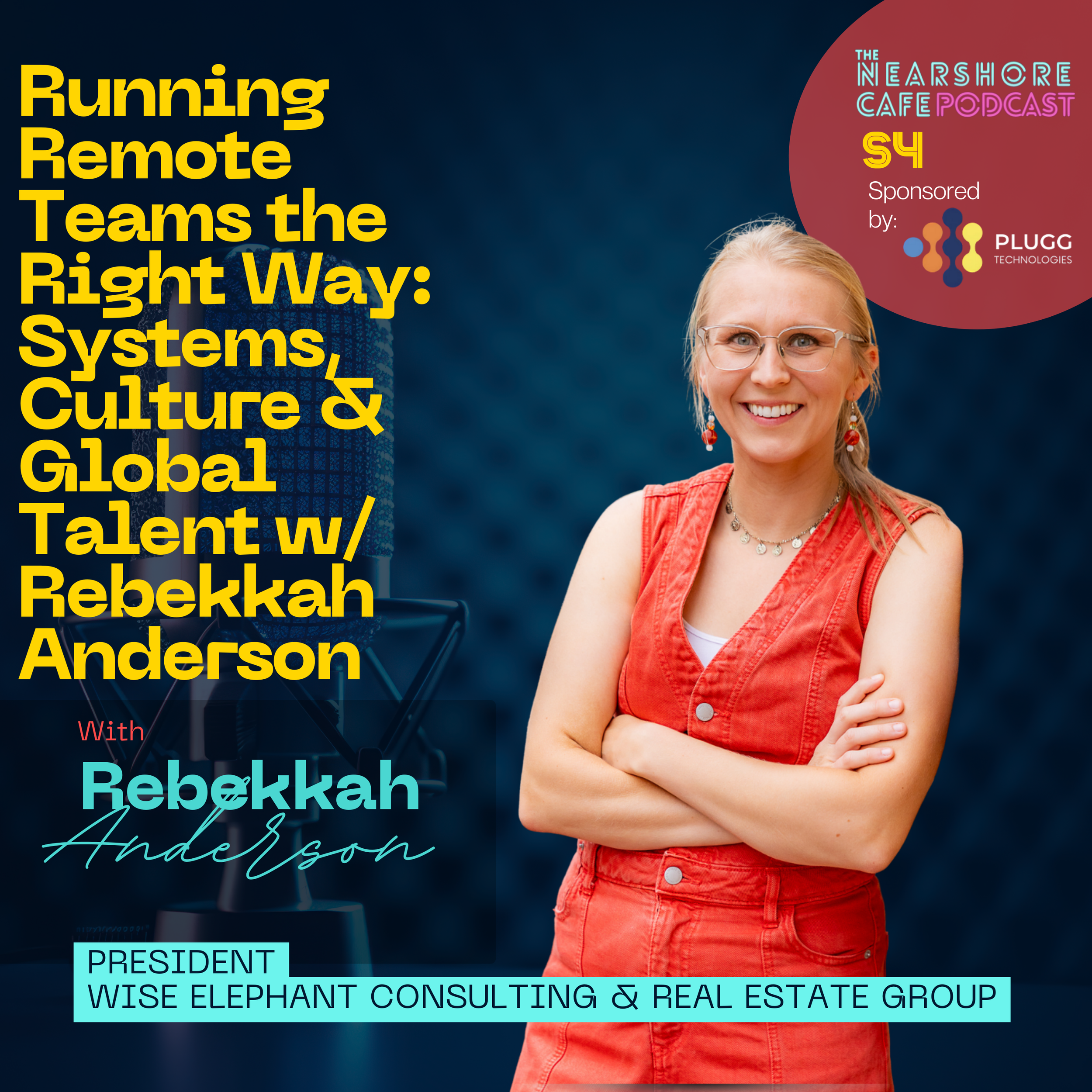 Running Remote Teams the Right Way: Systems, Culture & Global Talent w/ Rebekkah Anderson