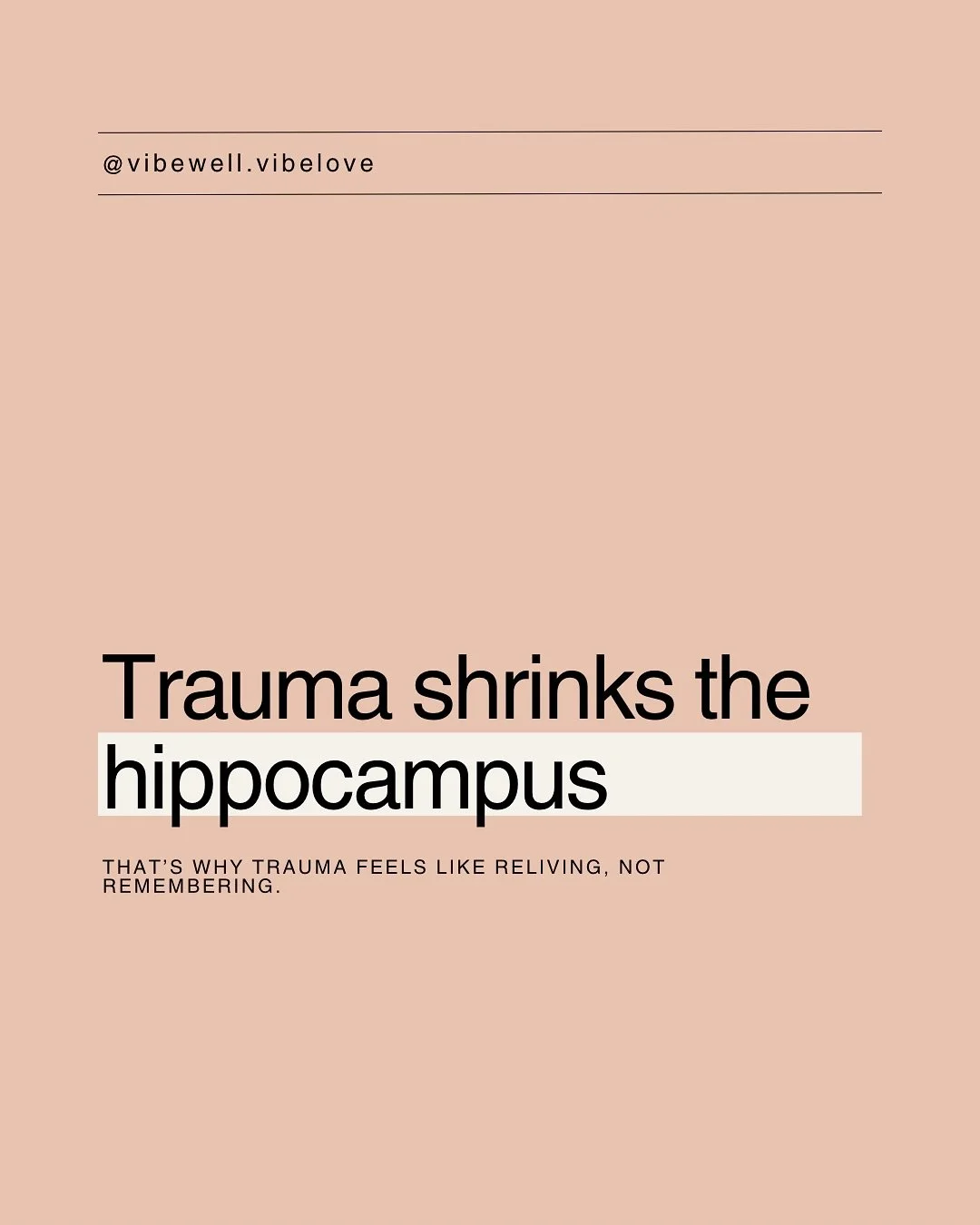 The hippocampus is your brain&rsquo;s &ldquo;time-stamp system.&rdquo; It files memories in the past where they belong.

Trauma can shrink the hippocampus, making it harder to recognize when something is over. That&rsquo;s why memories feel like they