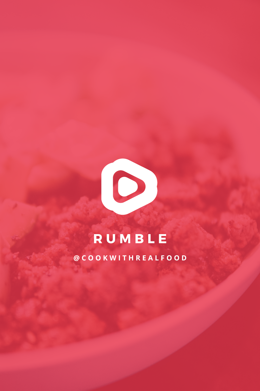 Cook With Real Food Rumble