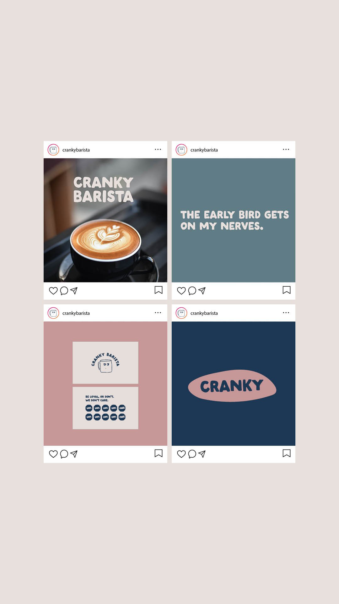 A social media grid with four posts from Cranky Barista. The first shows a cup of latte art coffee and the text "CRANKY BARISTA." The second has a blue background with the text "THE EARLY BIRD GETS ON MY NERVES." The third features a pink background with a simple illustration and the text "BE LOYAL, OR DON'T. WE DON'T CARE." The fourth shows the word "CRANKY" on a dark background.