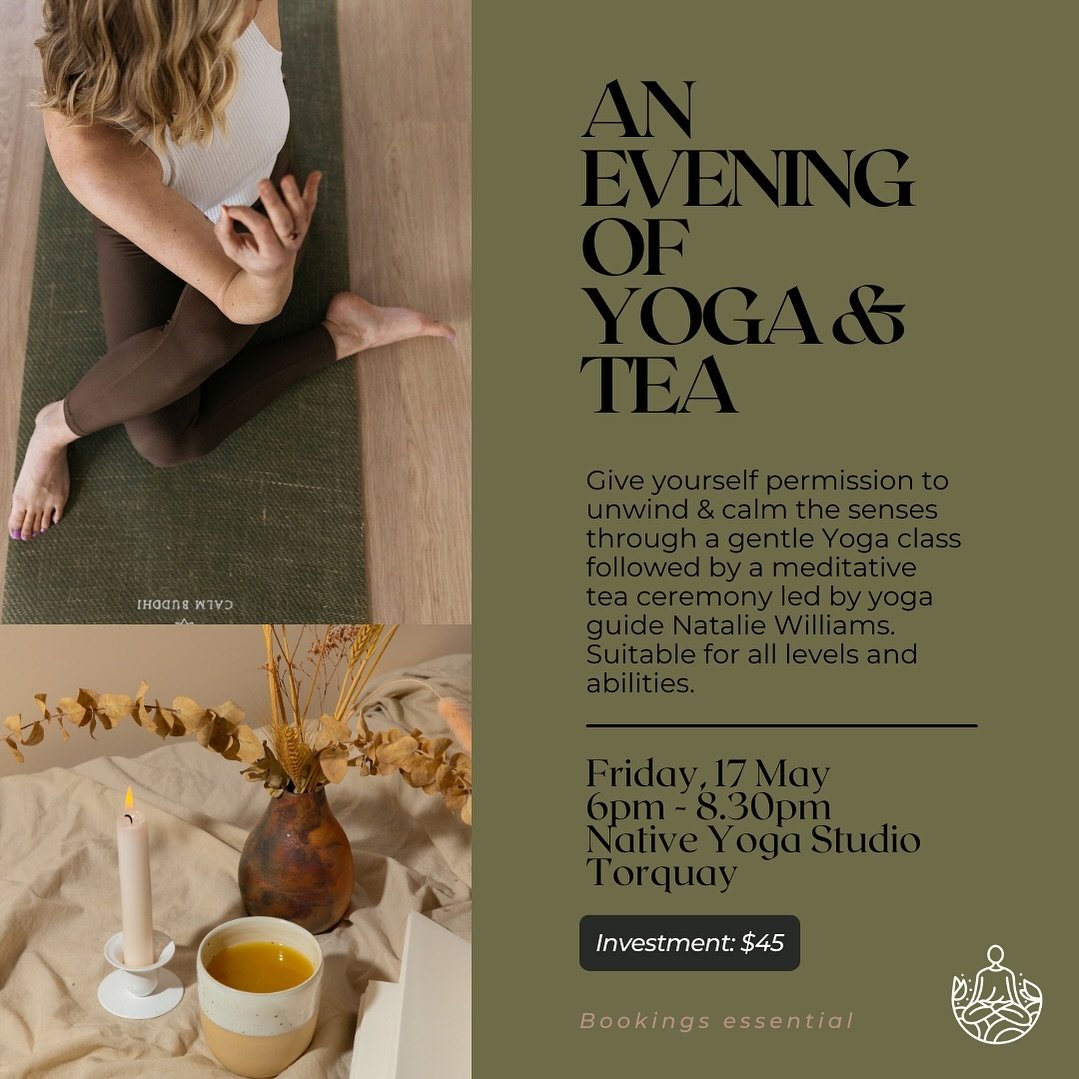 🌿 An evening of yoga &amp; tea 🌿

You are invited to join Native Yoga founder Natalie for an evening of yoga and a meditative tea ceremony! With a passion for tea as a profound ritual and recent studies in this area, Natalie is excited to share thi