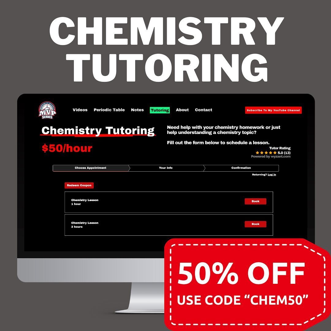 To book a tutoring session visit my website at ChemistryMVP.com