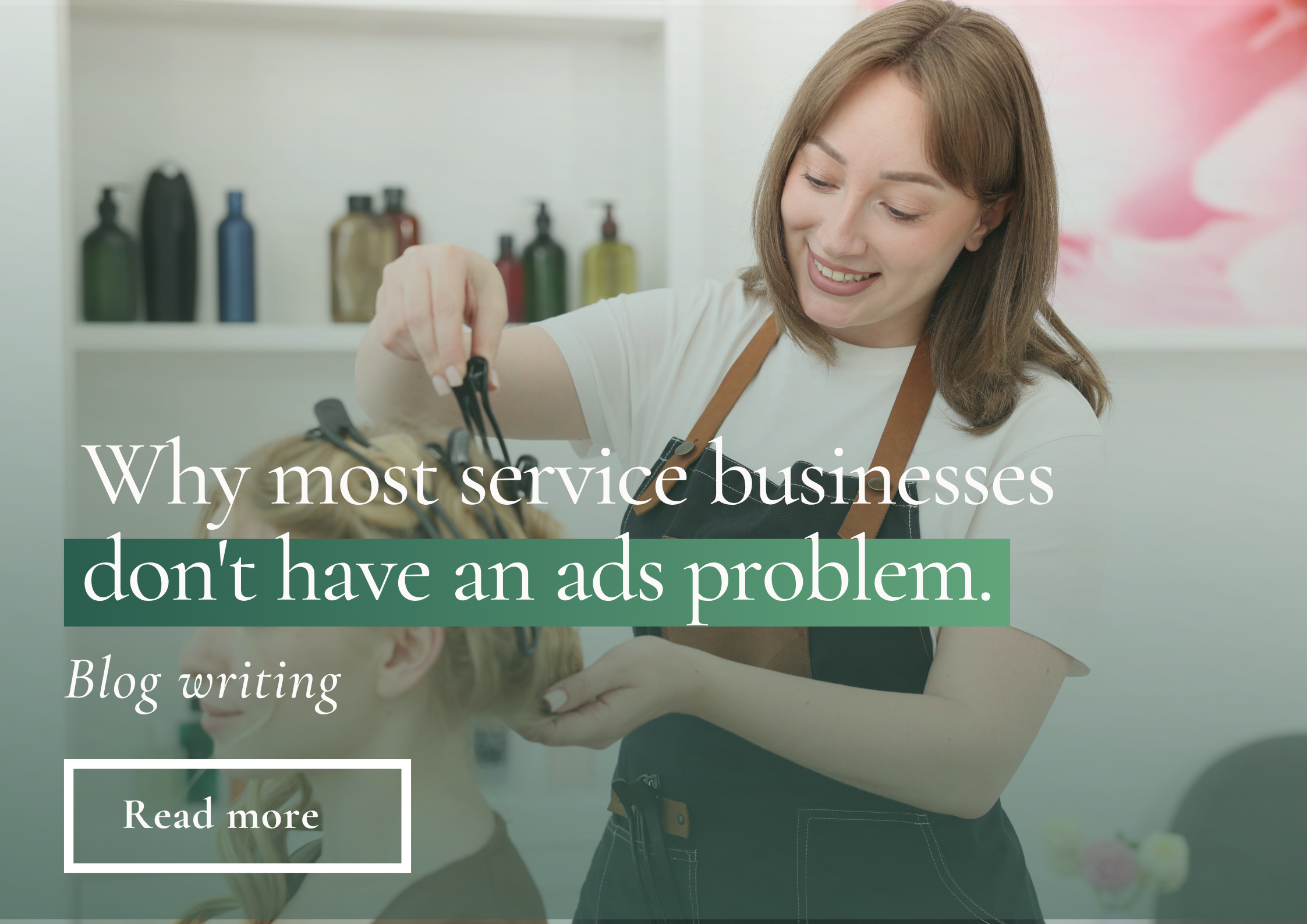 Why most service businesses don't have an ads problem.