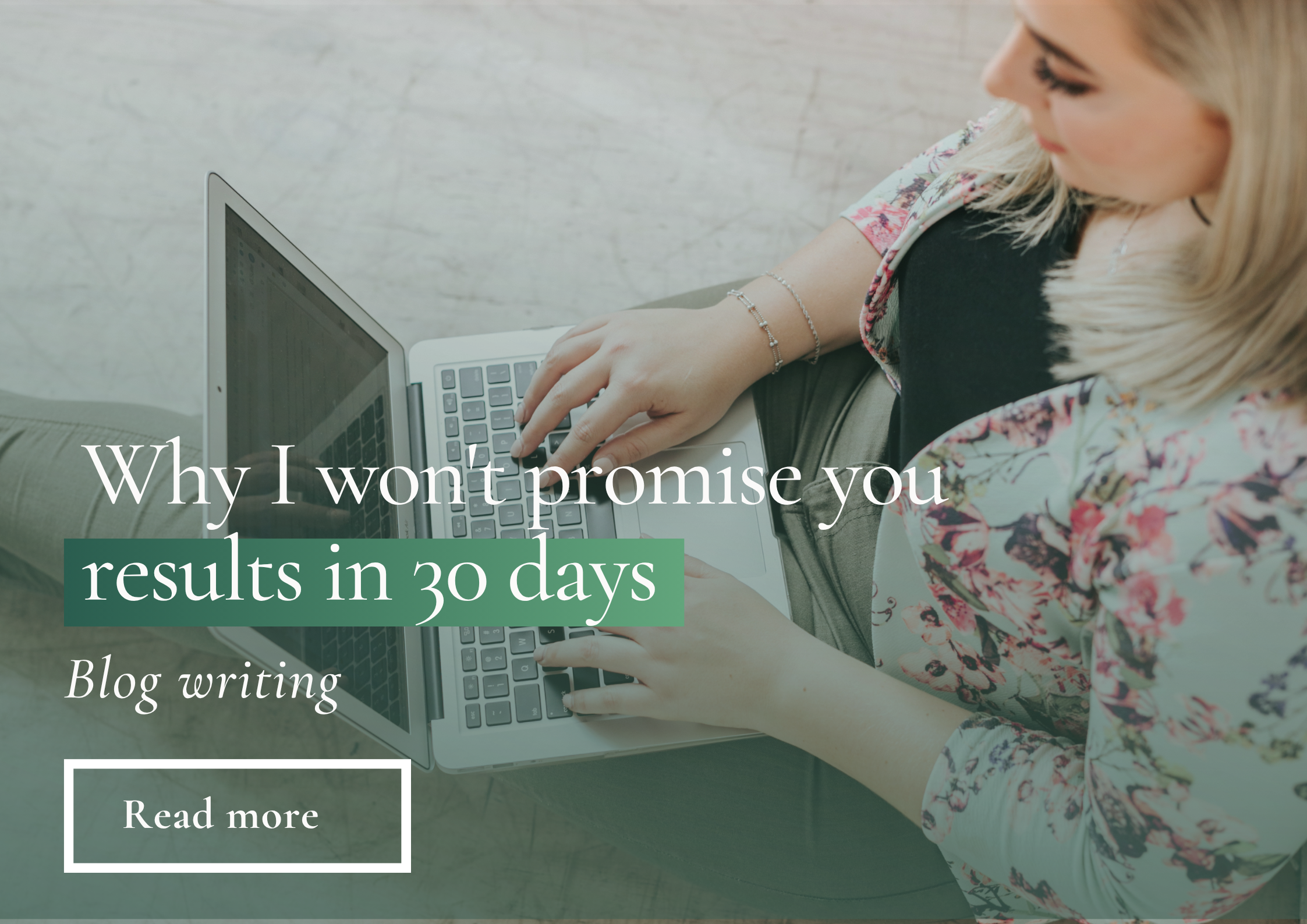 Why I won't promise you results in 30 days