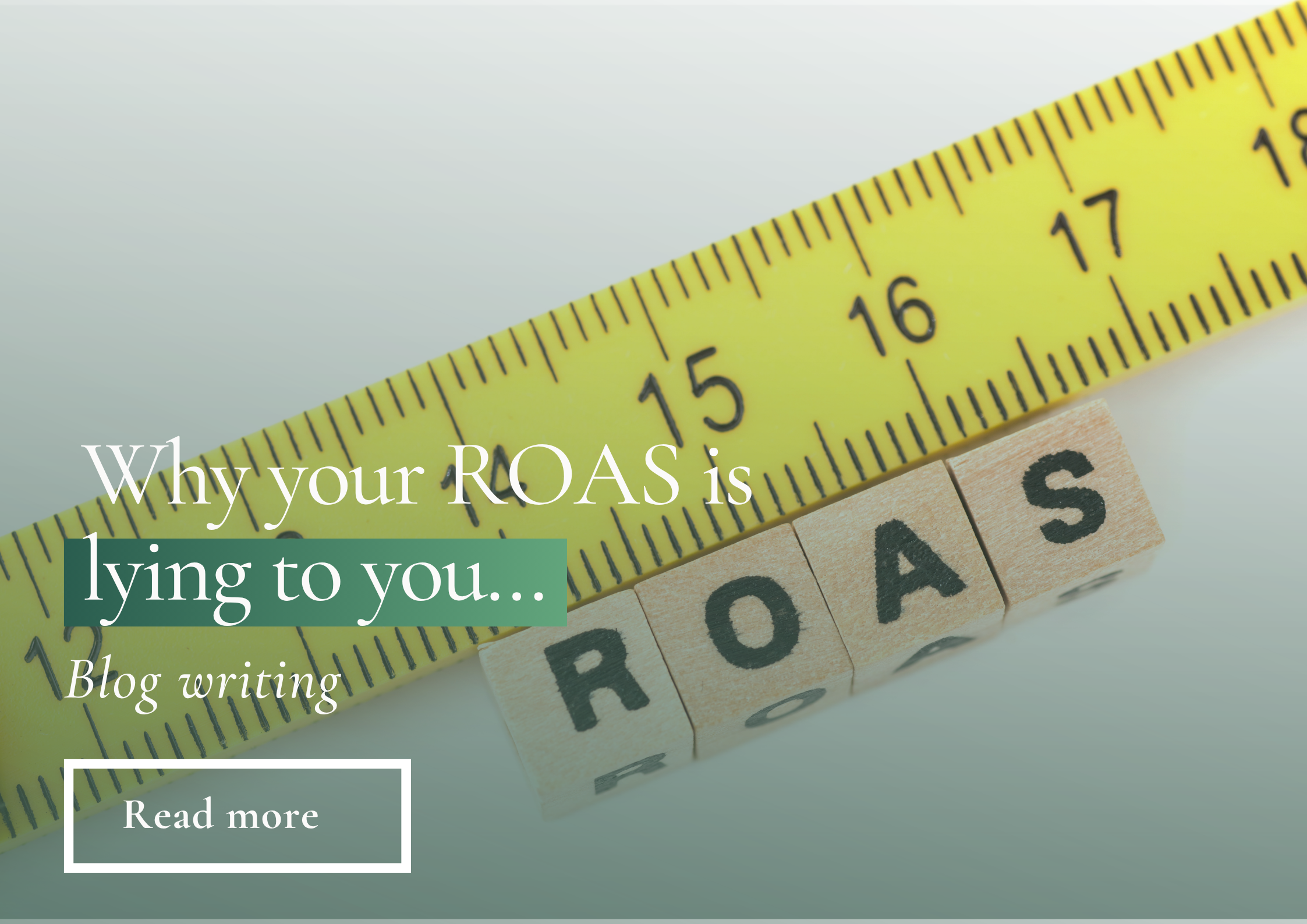 Why your ROAS is lying to you…