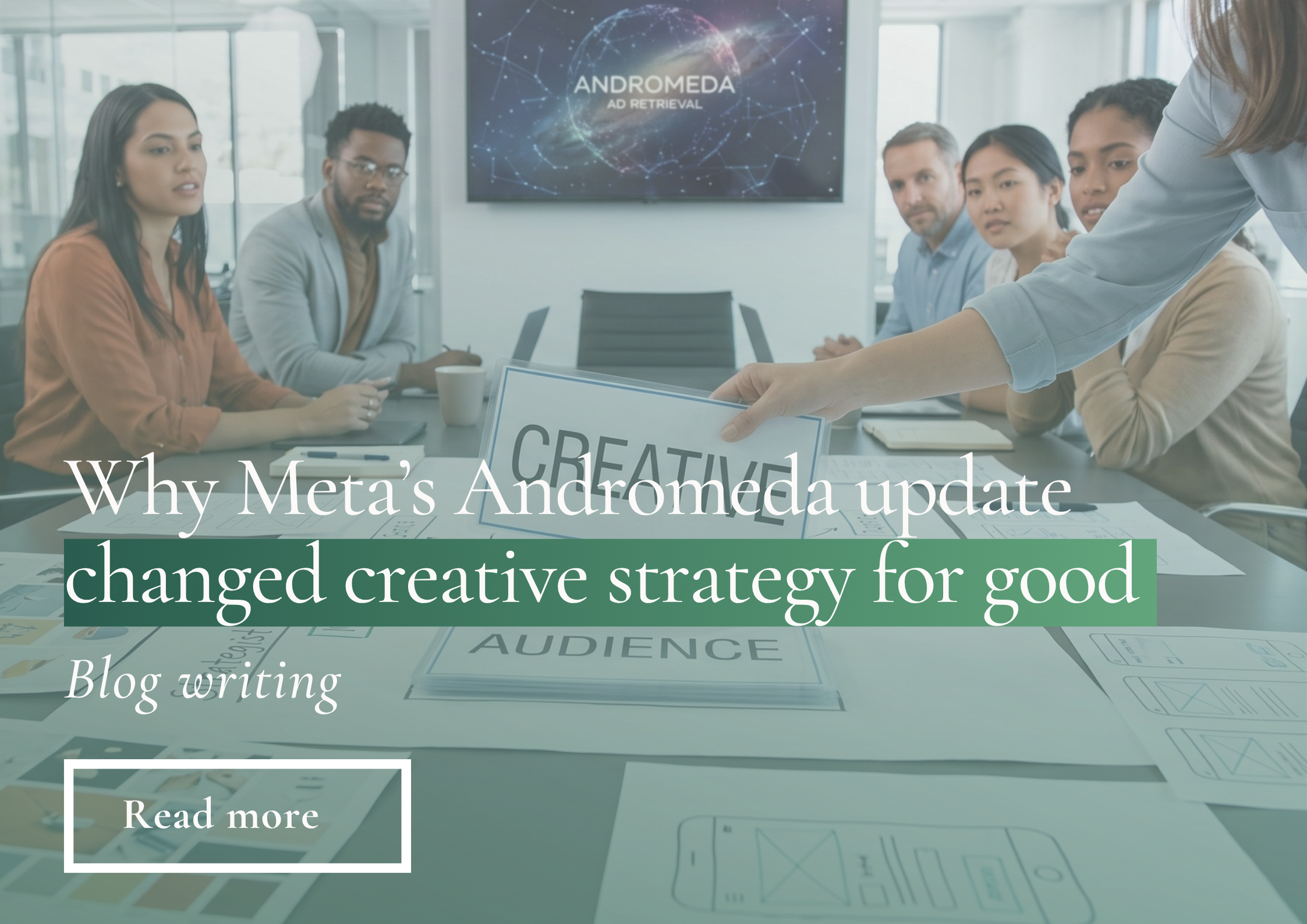 Why Meta’s Andromeda update changed creative strategy for good 