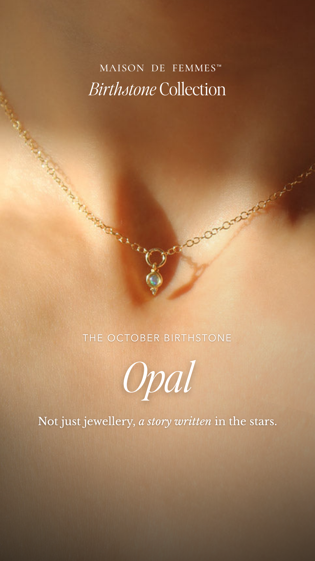 A close-up of a gold necklace with a small opal pendant on a person's neck, advertising MAISON DE FEMMES Birthstone Collection featuring October's birthstone, opal, with text describing it as a story written in the stars.