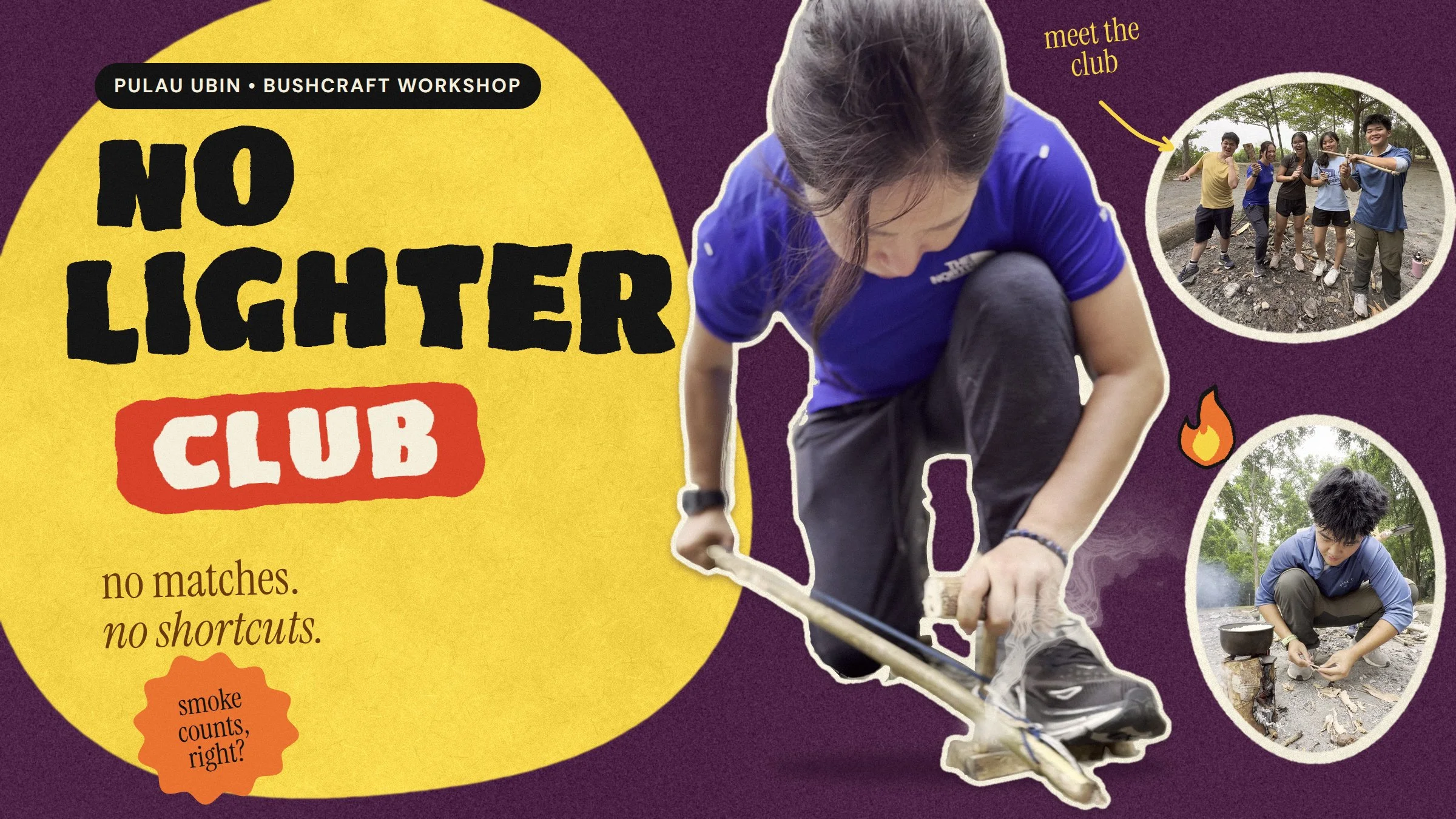 NO LIGHTER. NO MATCHES. NO SHORTCUTS.