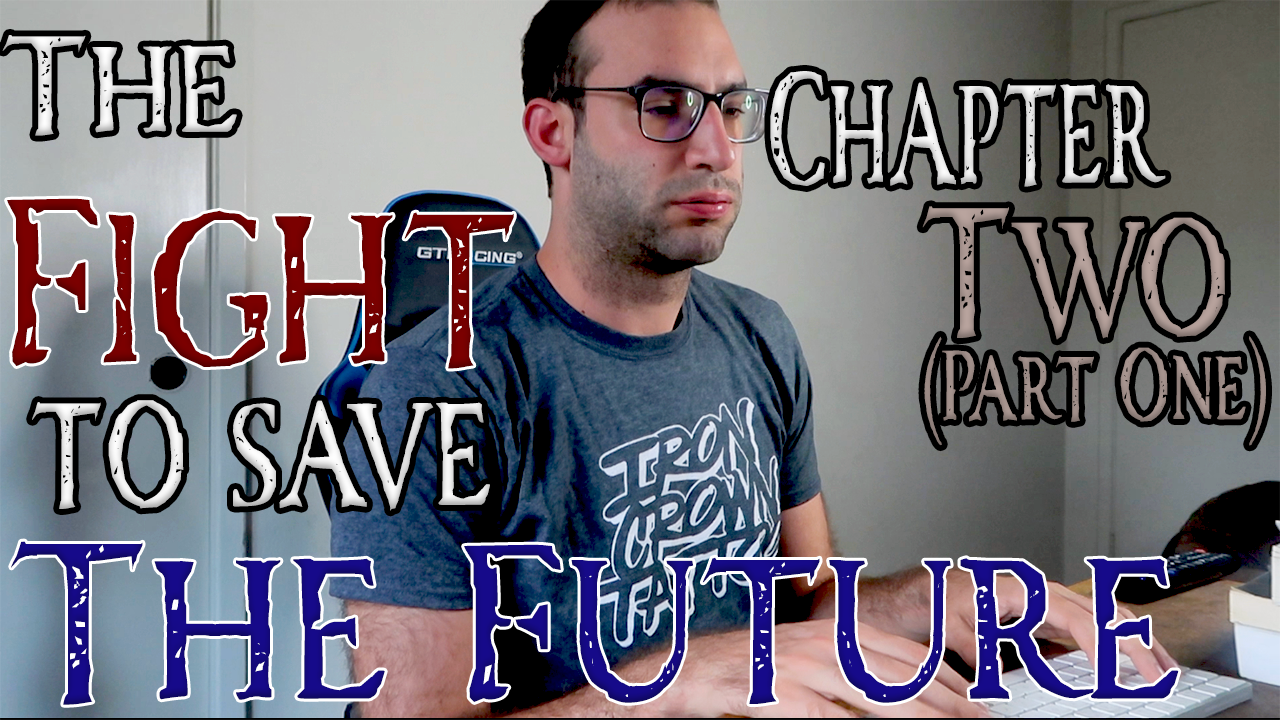 The Fight to Save the Future Chapter 2 (Part Two)