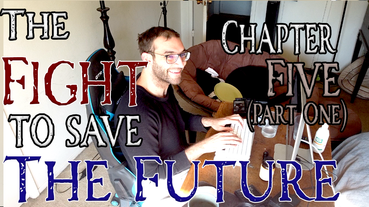 The Fight to Save the Future Chapter 5 (Part One)