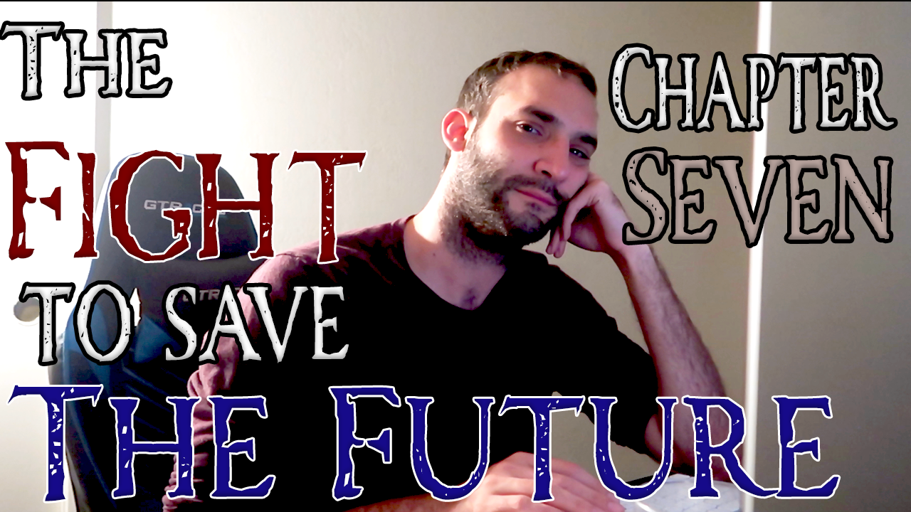 The Fight to Save the Future Chapter 7