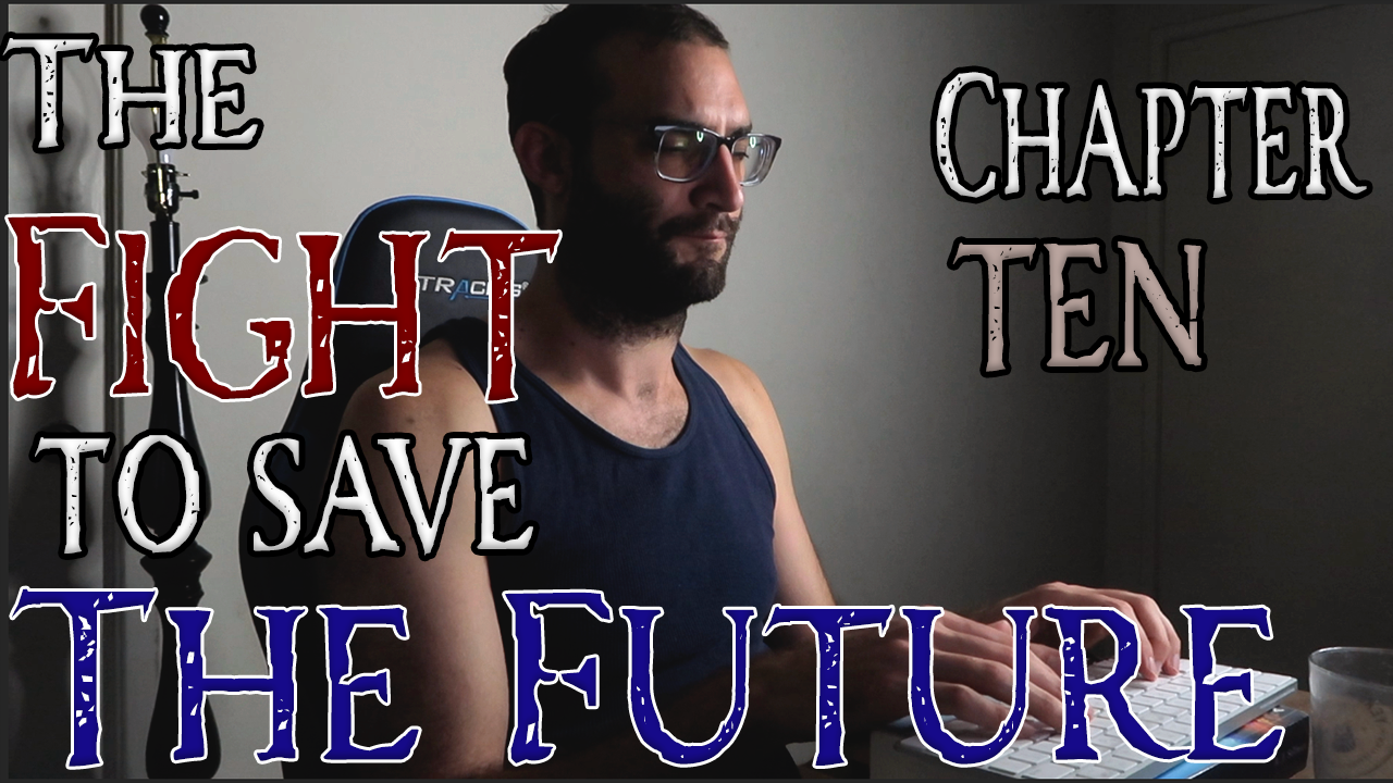 The Fight to Save the Future Chapter 10