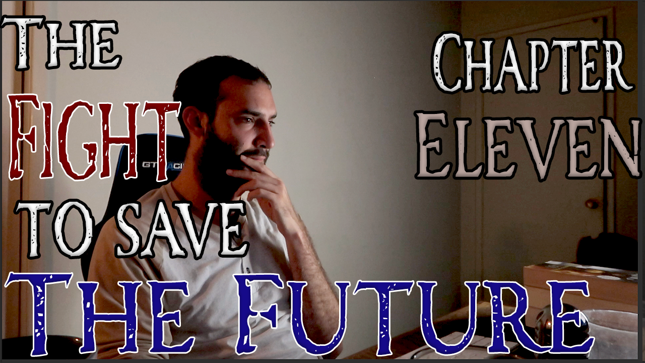 The Fight to Save the Future Chapter 11