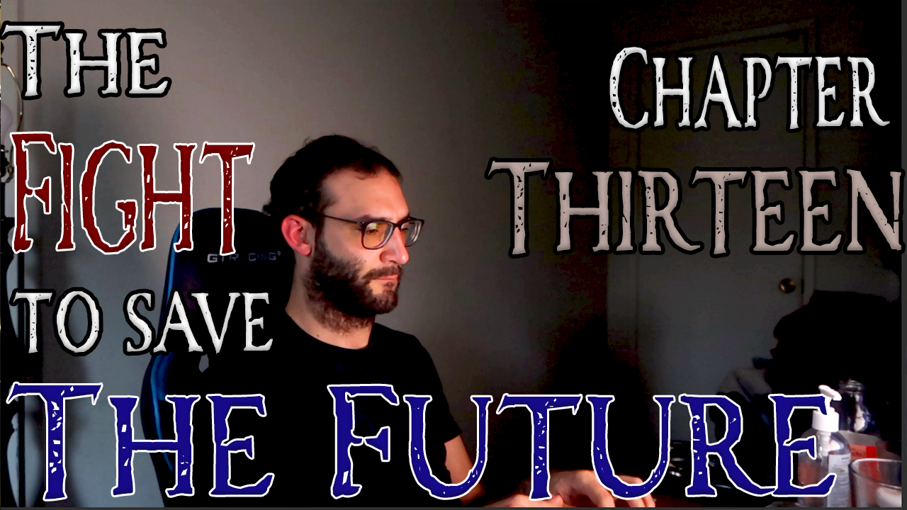 The Fight to Save the Future Chapter 13
