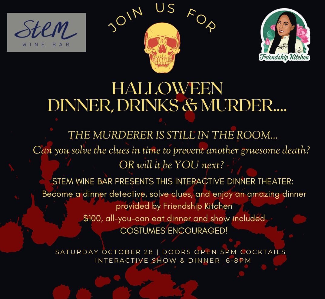 In the middle of a nice dinner from Friendship Kitchen at Stem, and suddenly there&rsquo;s a grisly murder&hellip;will YOU be next??? Join us for one of a kind dinner this pre Halloween. Murder on Mississippi is happening and we need your help solvin