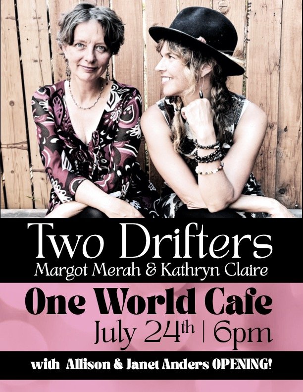 Two Drifters (Kathryn Claire & Margot Merah) with openers Janet and Allison Anders