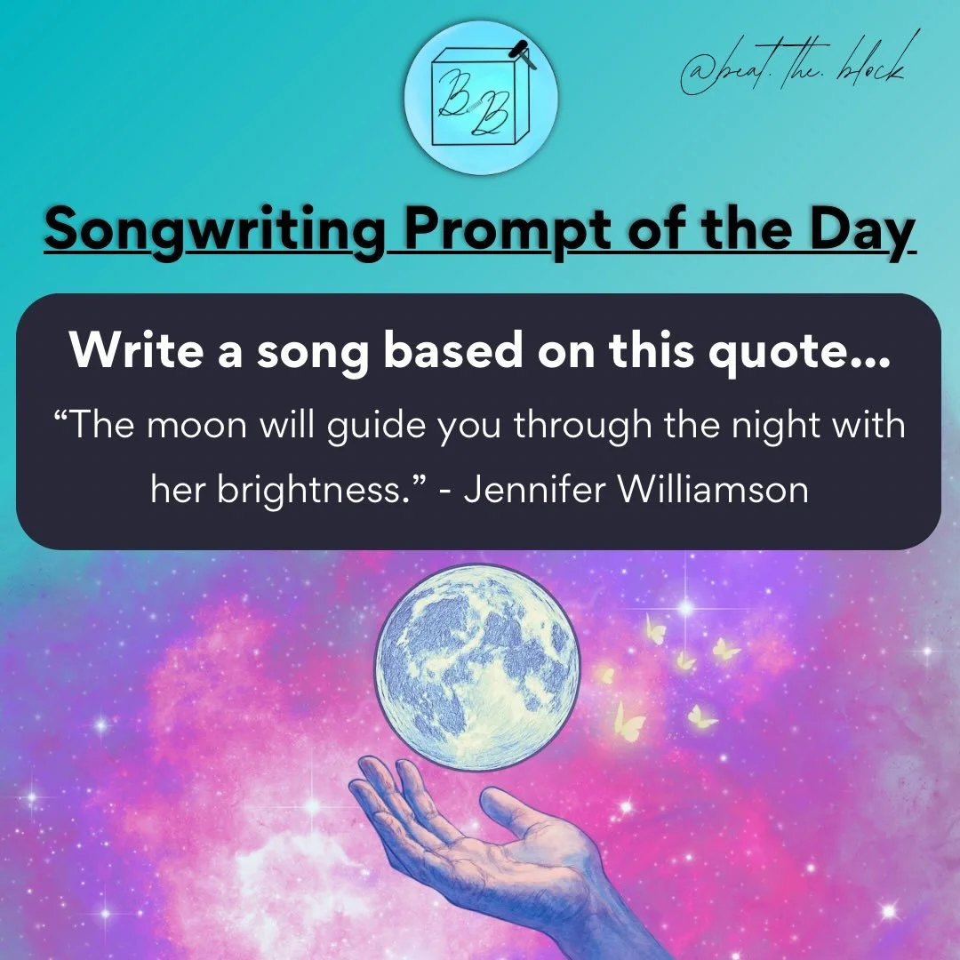 SONGWRITING PROMPT no. 45 🌑🔭💡