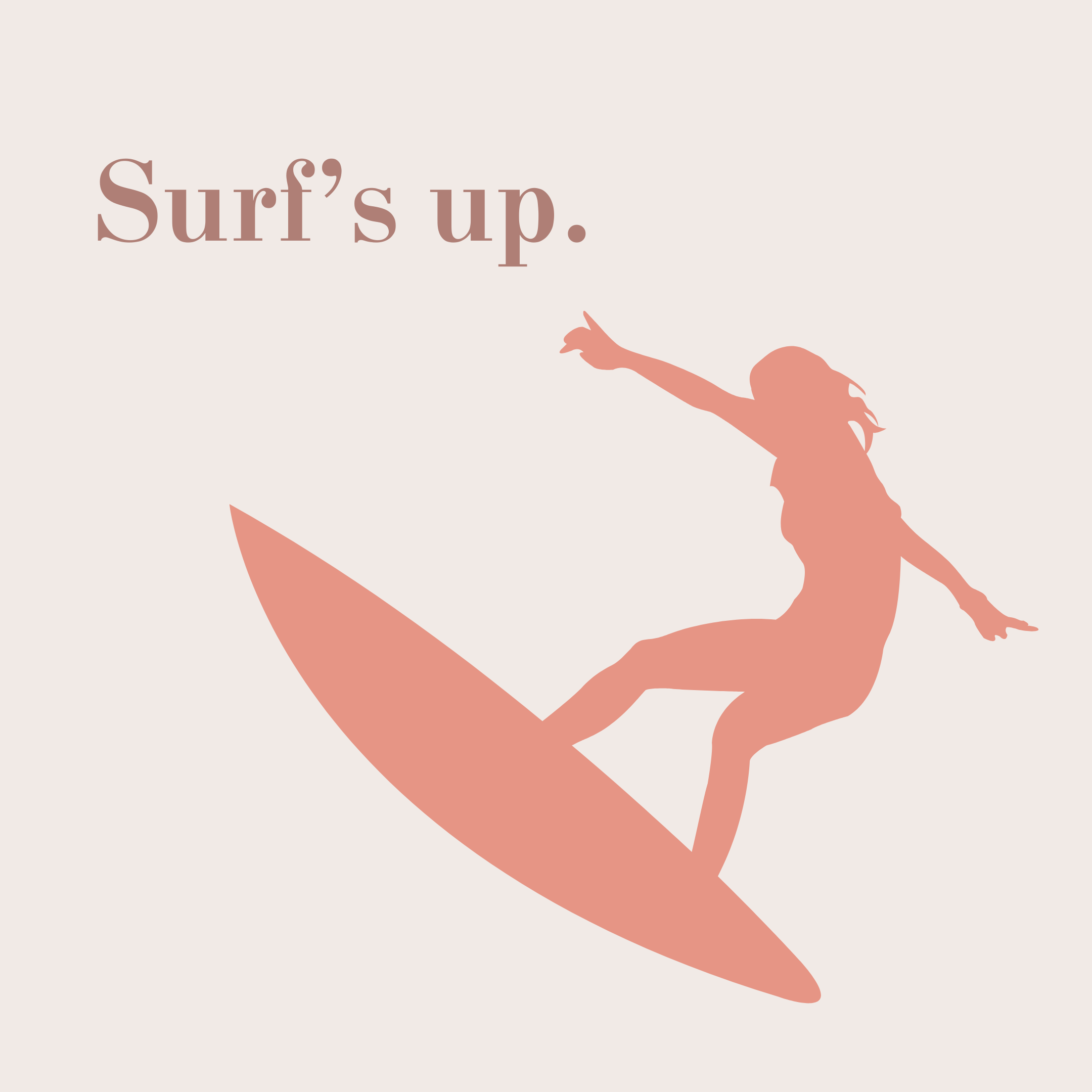 Surf’s up.