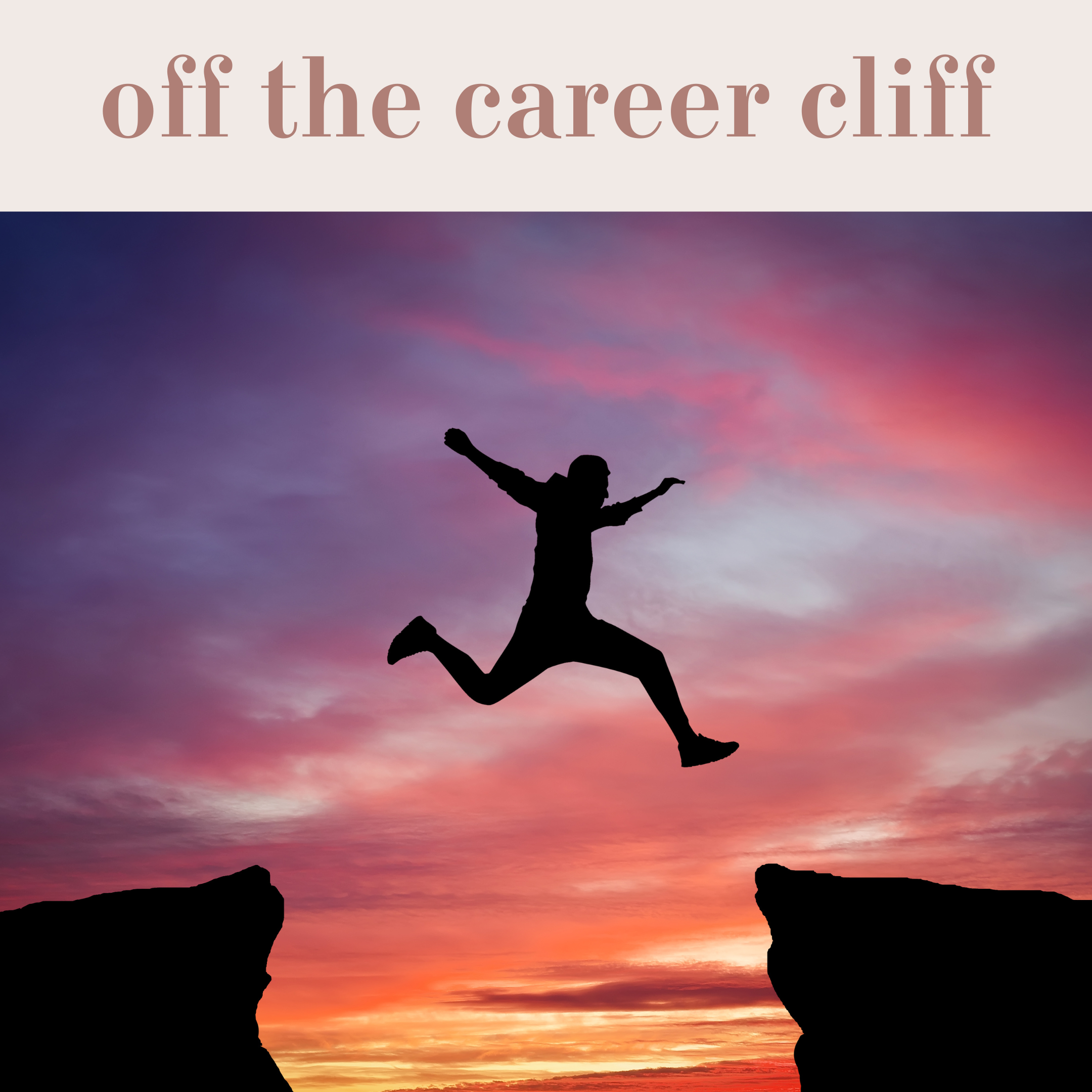 Off the career cliff…