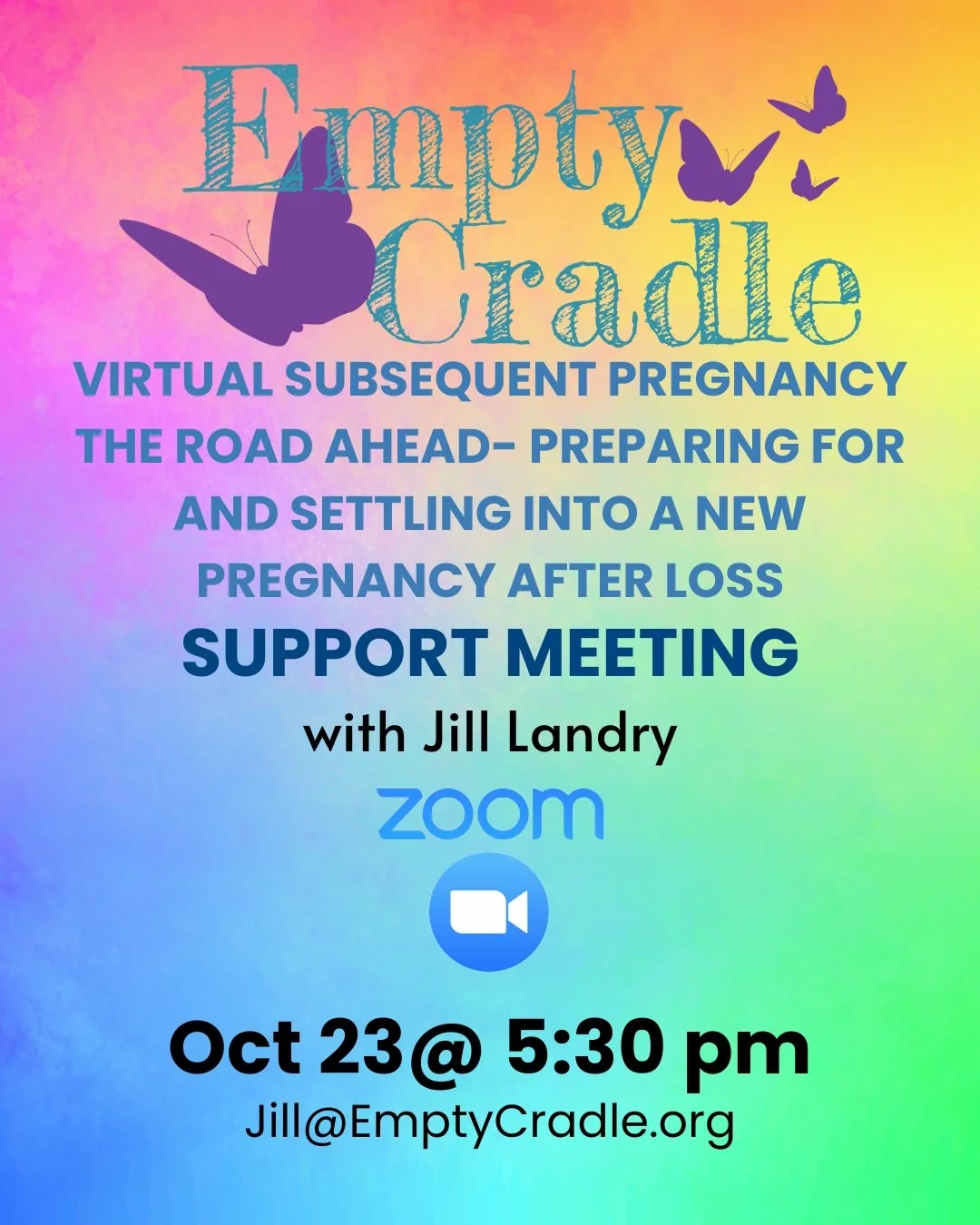 Join us Thursday, October 23 at 5:30 pm PT for a Virtual Support Meeting: The Road Ahead- Preparing for and Settling into a New Pregnancy After Loss via Zoom. This meeting is facilitated by Jill Landry. This meeting is for parents who are currently p