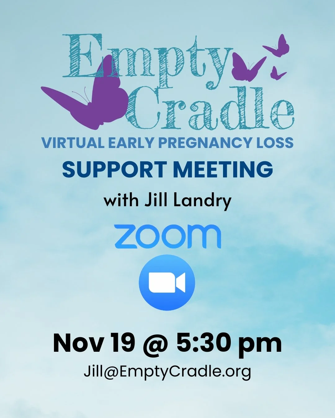 Join us this Wednesday, November 19 at 5:30 pm PT for a Virtual Early Pregnancy Loss Support Meeting via Zoom. This meeting is for parents who have experienced the loss of a baby before 20 weeks. The meeting will be facilitated by Jill Landry. #Suppo