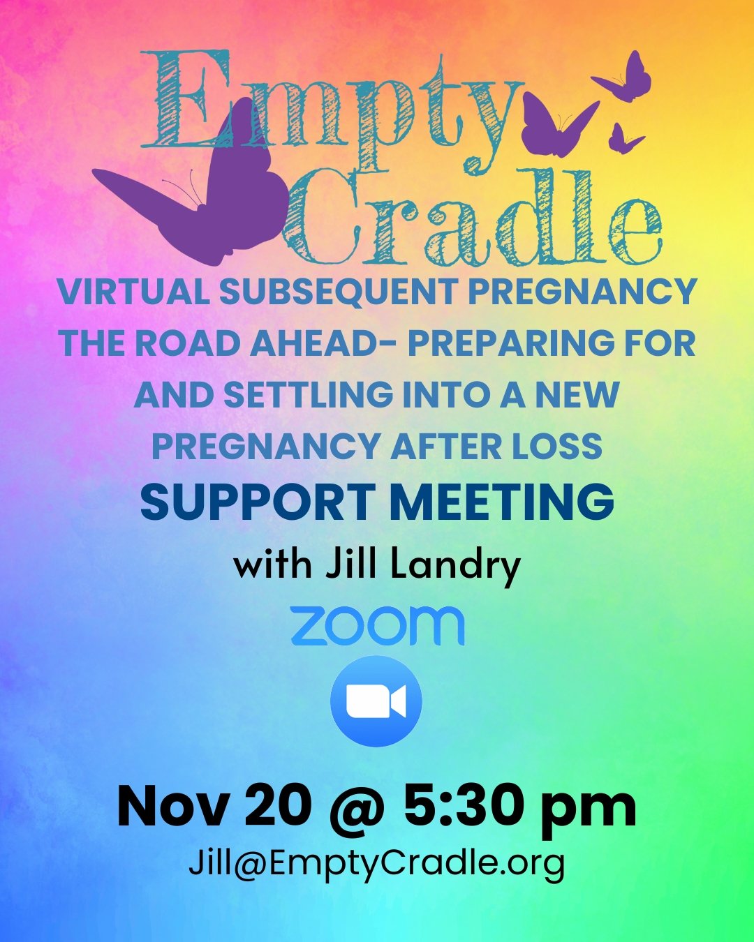 Join us Thursday, November 20 at 5:30 pm PT for a Virtual Support Meeting: The Road Ahead- Preparing for and Settling into a New Pregnancy After Loss via Zoom. This meeting is facilitated by Jill Landry. This meeting is for parents who are currently 