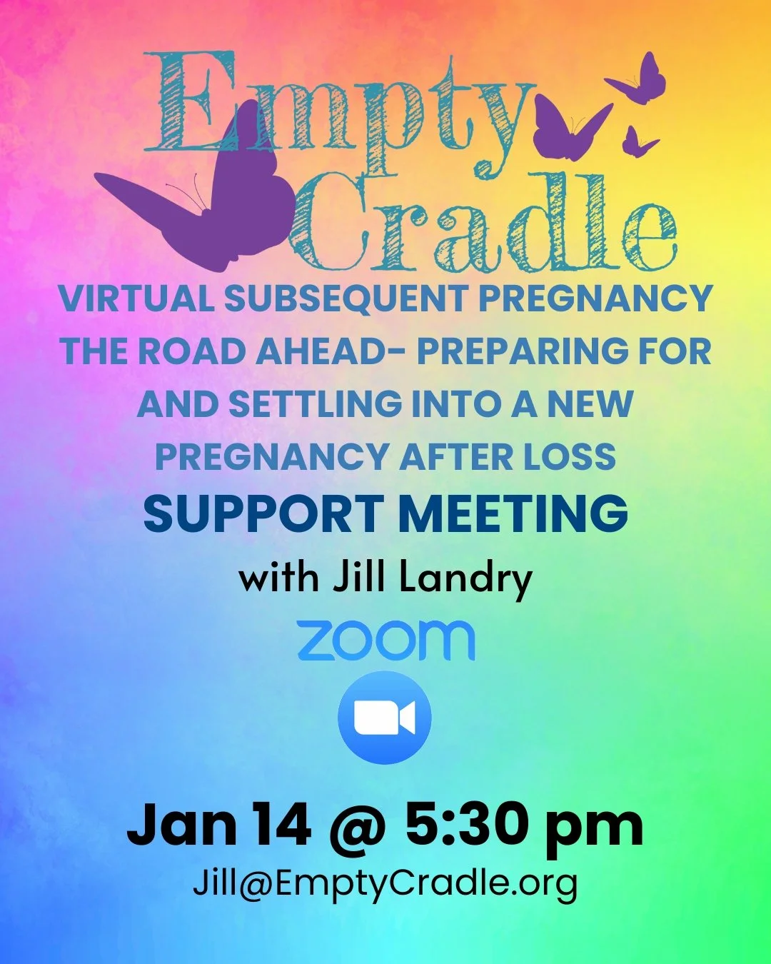 Join us Wednesday, January 14 at 5:30 pm PT for a Virtual Support Meeting: The Road Ahead- Preparing for and Settling into a New Pregnancy After Loss via Zoom. This meeting is facilitated by Jill Landry. This meeting is for parents who are currently 