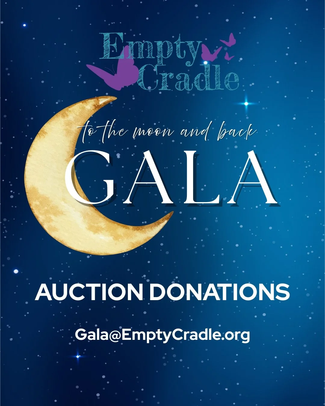 🌙 Calling Our Community: Auction Donations Needed! ✨
Empty Cradle is preparing for our &ldquo;To the Moon and Back&rdquo; Gala on June 12, and we&rsquo;re currently gathering items for our silent auction. This special evening supports families who h
