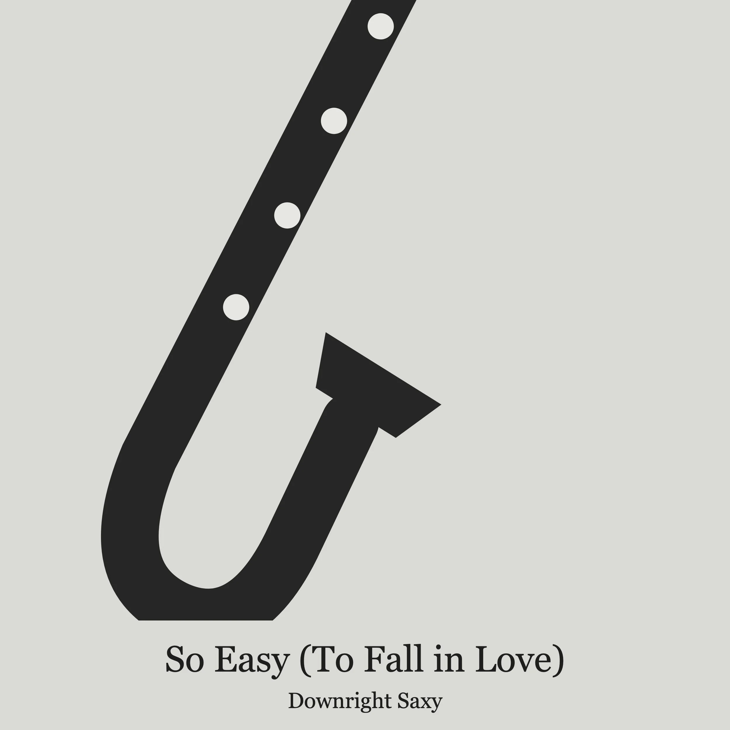 So Easy - Downright Saxy.jpg