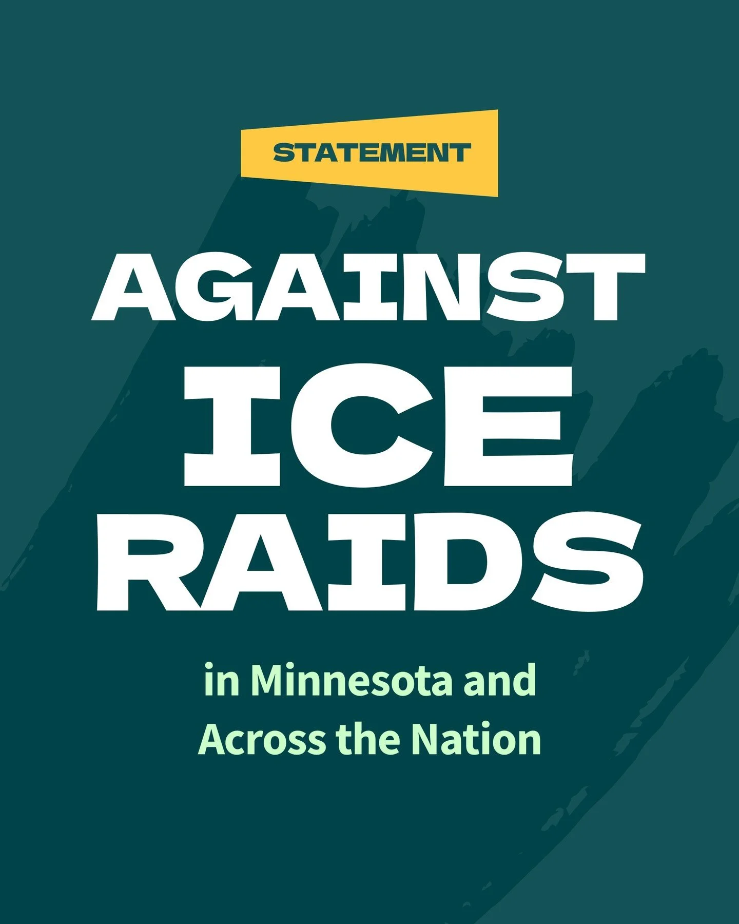 We stand in solidarity with the people of Minnesota and communities across the country in opposing ICE raids that are cruel, unlawful, and carried out without due process. We stand with the brave protesters and neighbors who have put themselves at ri