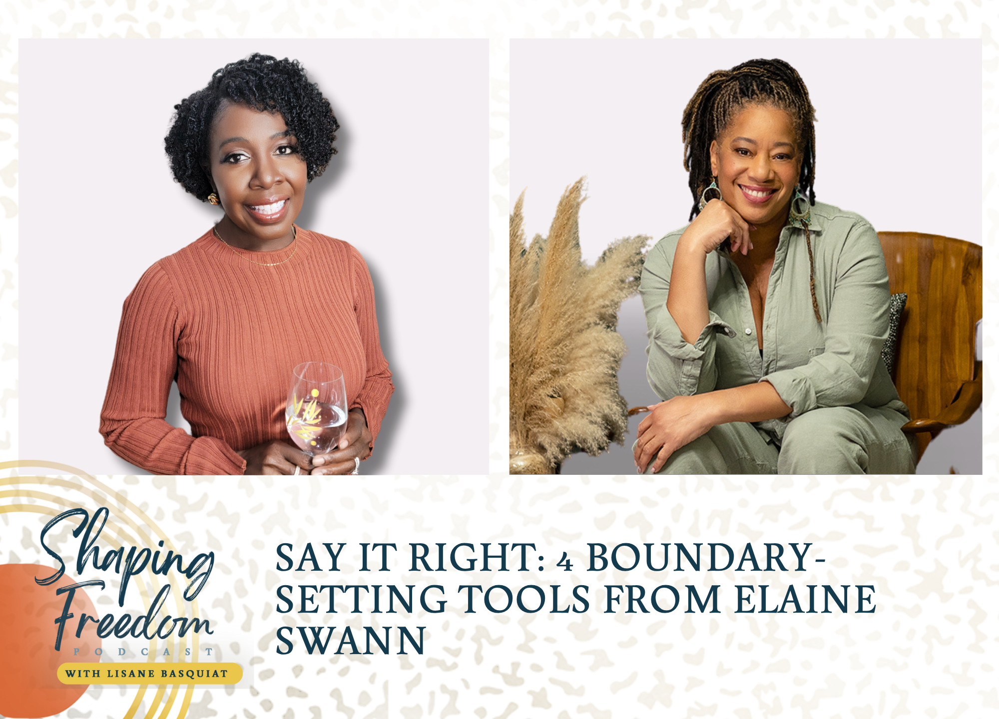 Say It Right | 4 Boundary-Setting Tools from Elaine Swann - Episode 94