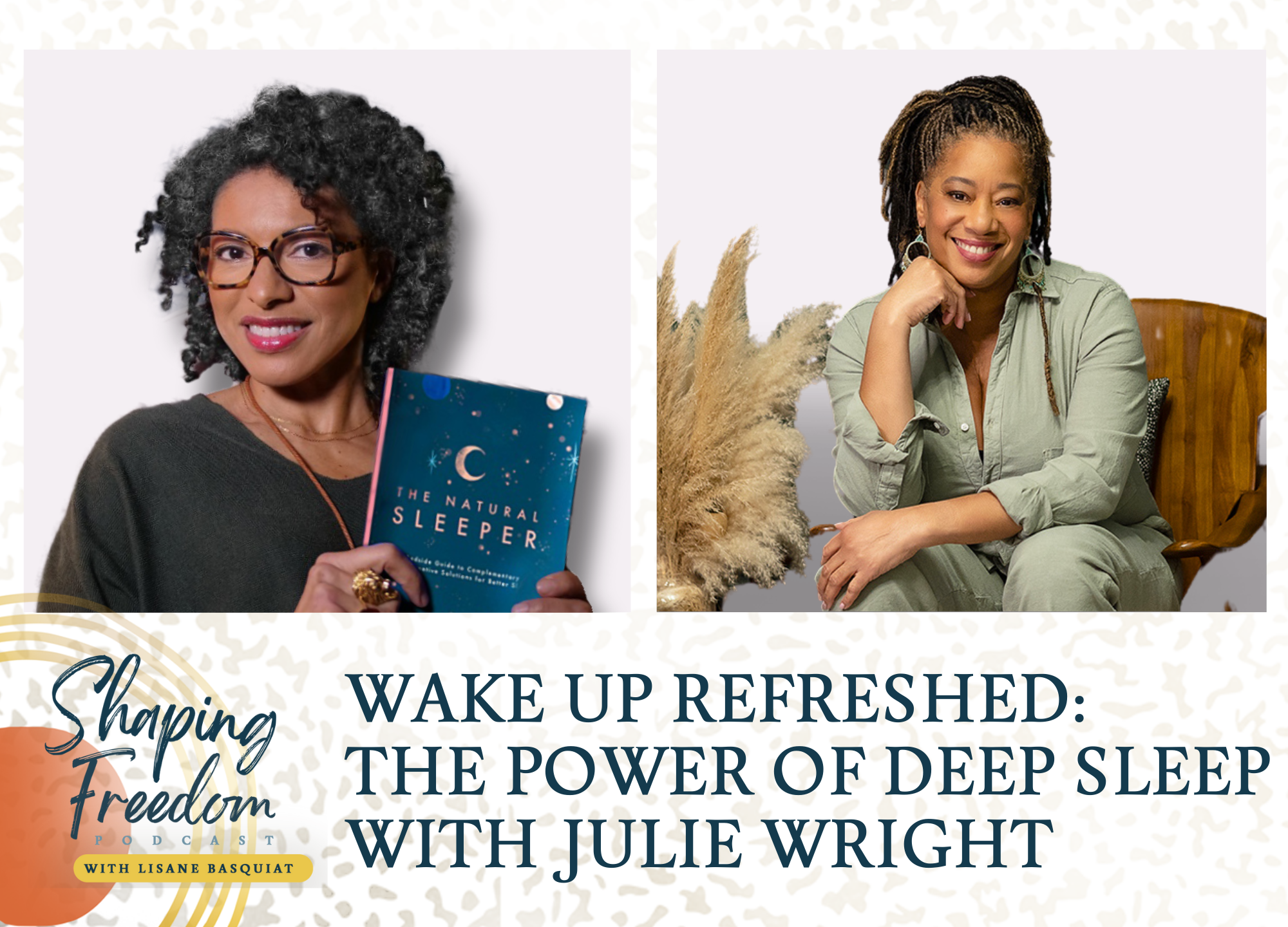 Wake Up Refreshed: The Power of Deep Sleep with Julie Wright - Episode 85