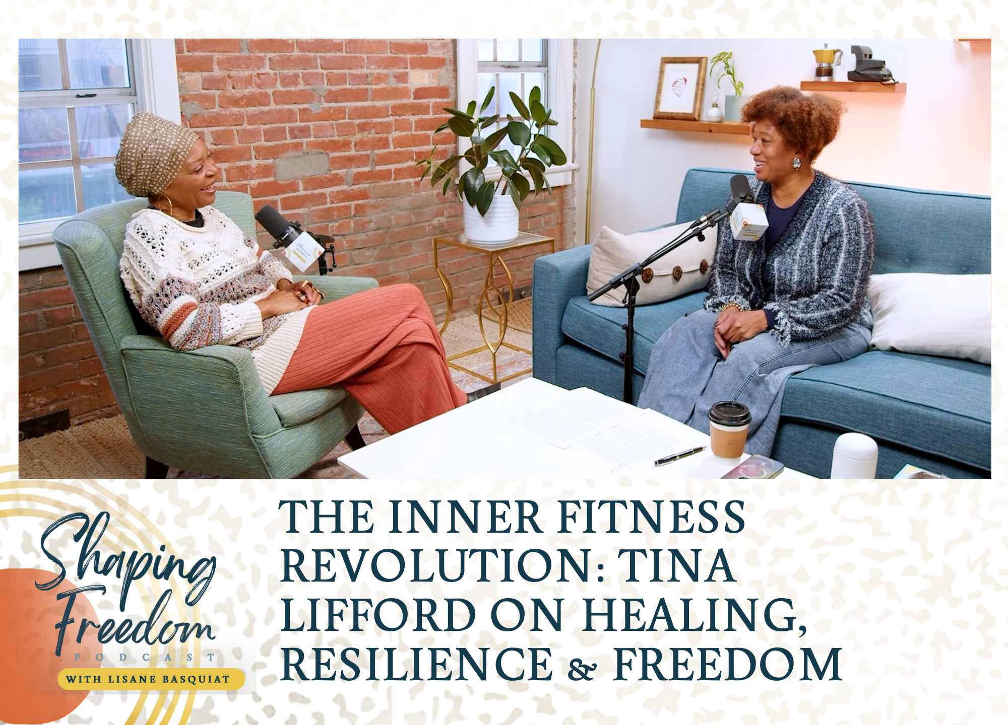 The Inner Fitness Revolution: Tina Lifford on Healing, Resilience &amp; Freedom - Episode 83