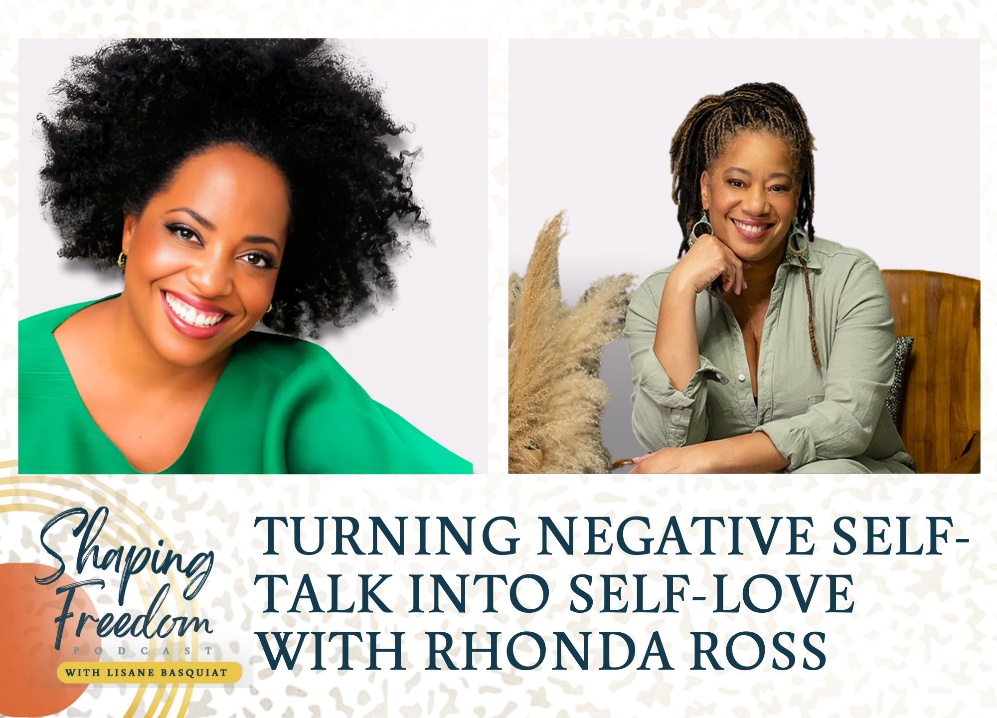 Turning Negative Self-Talk into Self-Love w/ Rhonda Ross - Episode 78