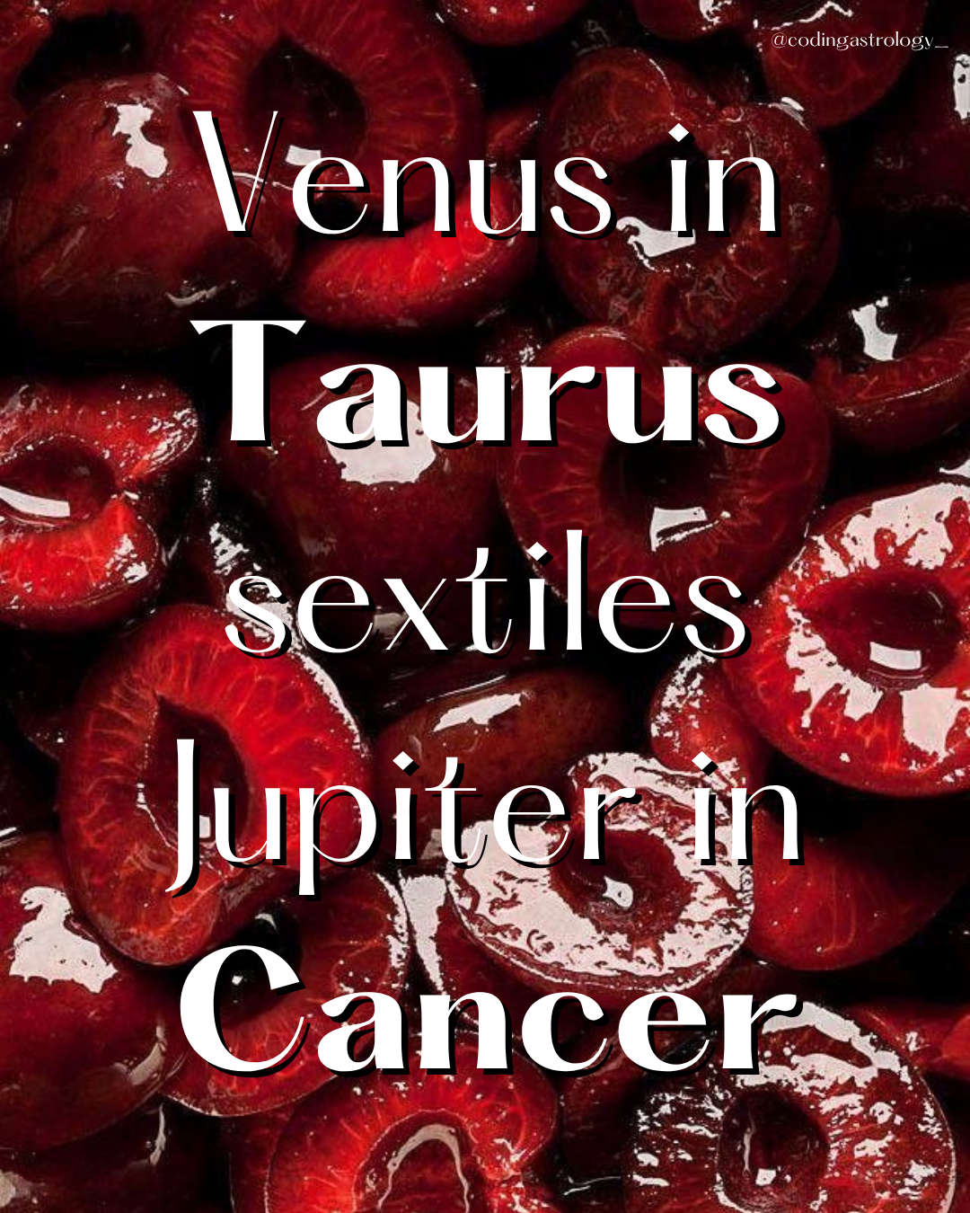 Venus in Taurus sextiles Jupiter in Cancer