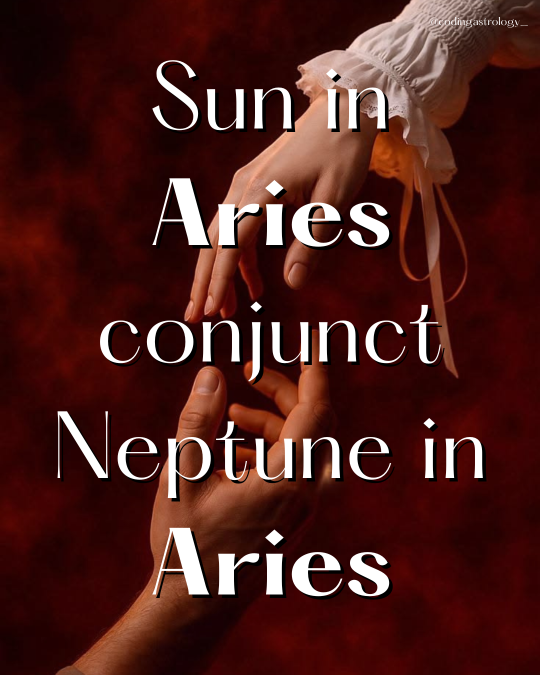 Sun in Aries conjunct Neptune in Aries