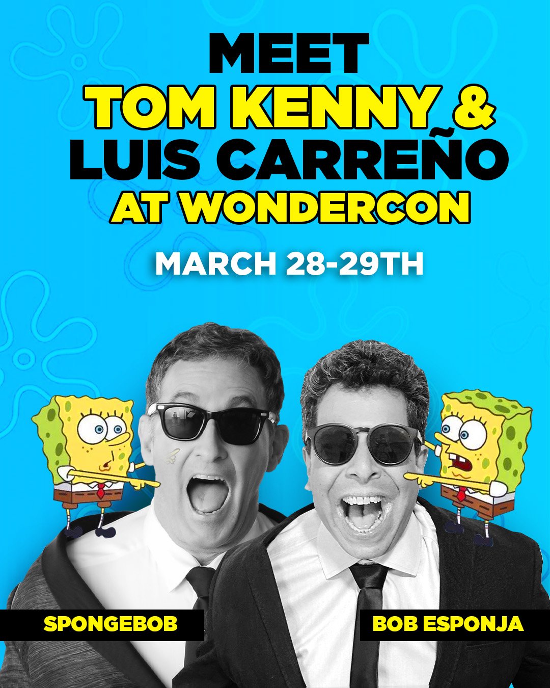 Event poster featuring Tom Kenny and Luis Carreño at WonderCon on March 28-29, with images of them wearing sunglasses, and SpongeBob SquarePants characters pointing at them.
