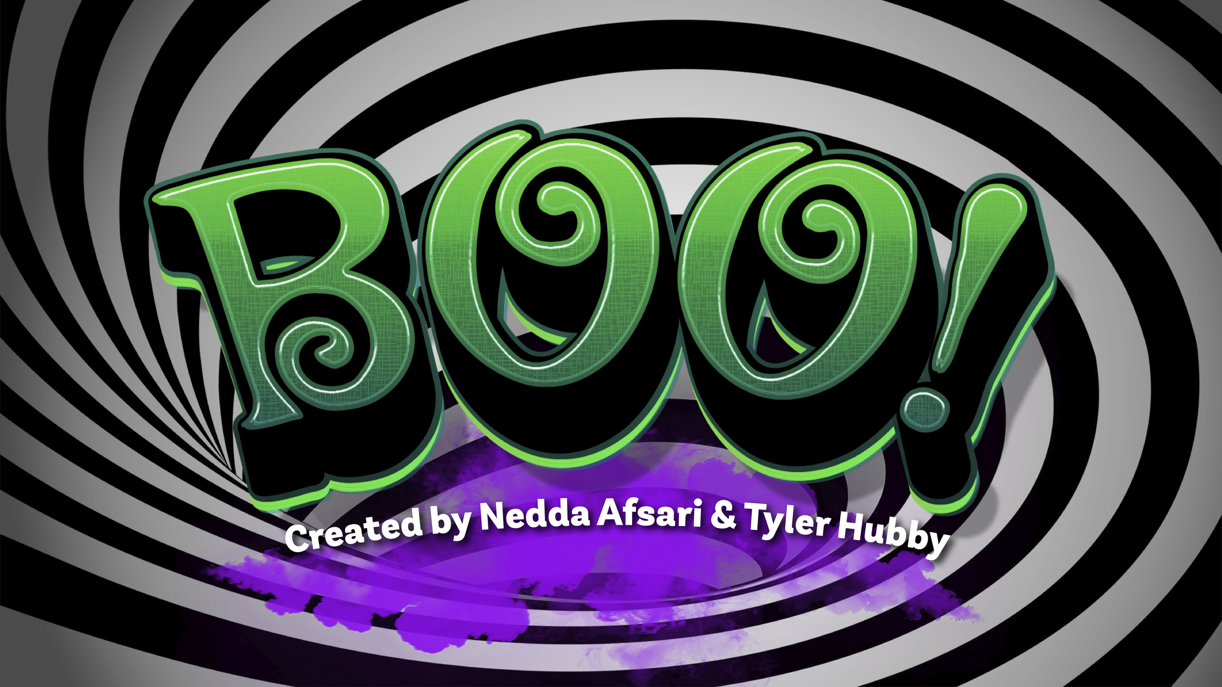 Colorful graphic with a swirling black and white background, the word "BOOM!" written in large green bubble letters, and the text "Created by Nedda Afsari & Tyler Hubby" underneath.