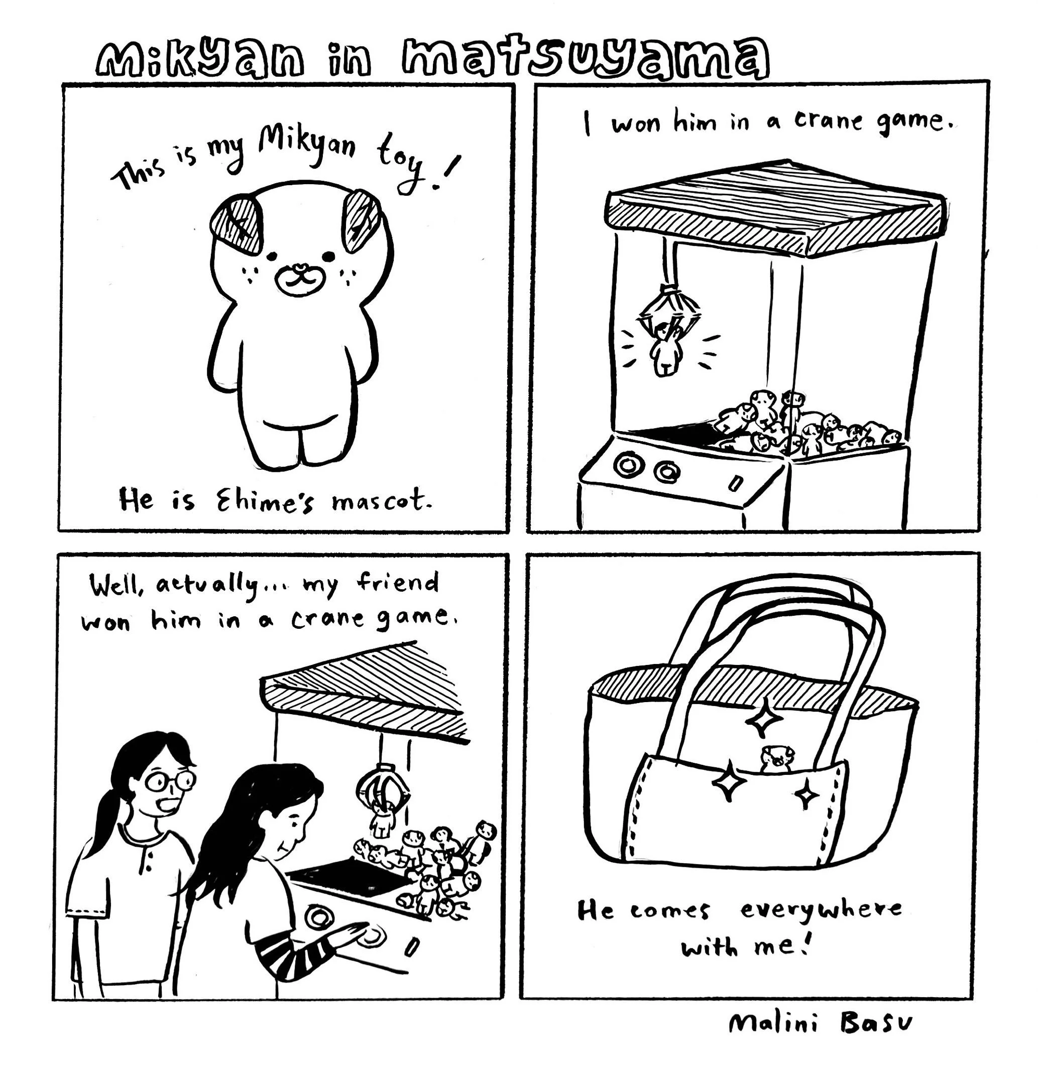 Matsuyama-shi's mascot, Mikyan, is a puppy made out of an orange. The images shows a small plushie-version of the mascot being won in a claw machine and then added to Malini Basu's everyday bag.