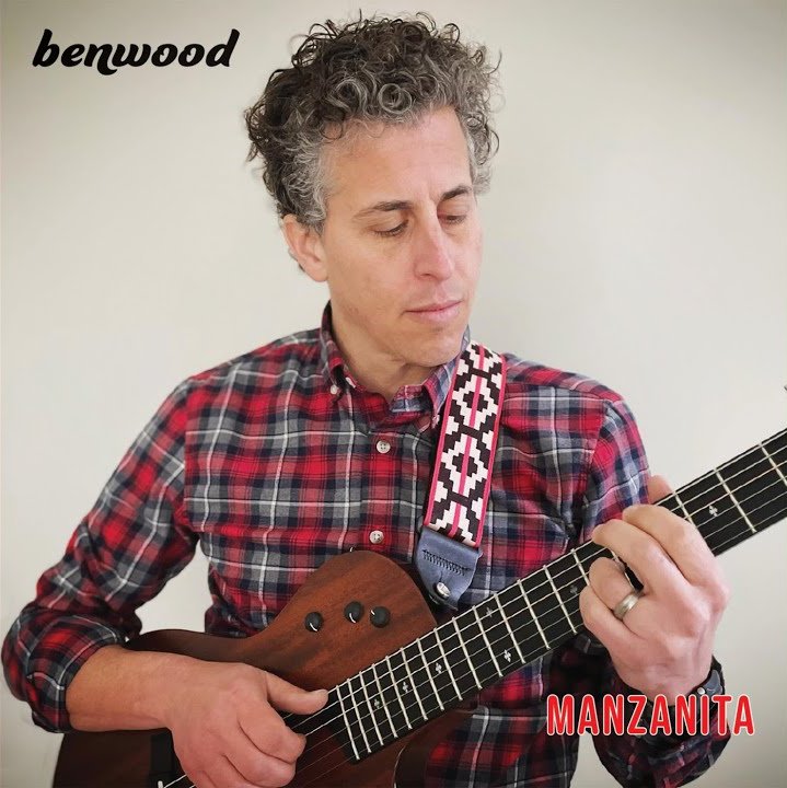 Manzanita - Ben Wood