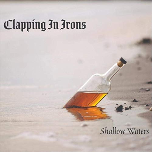 Shallow Waters - Clapping In Irons