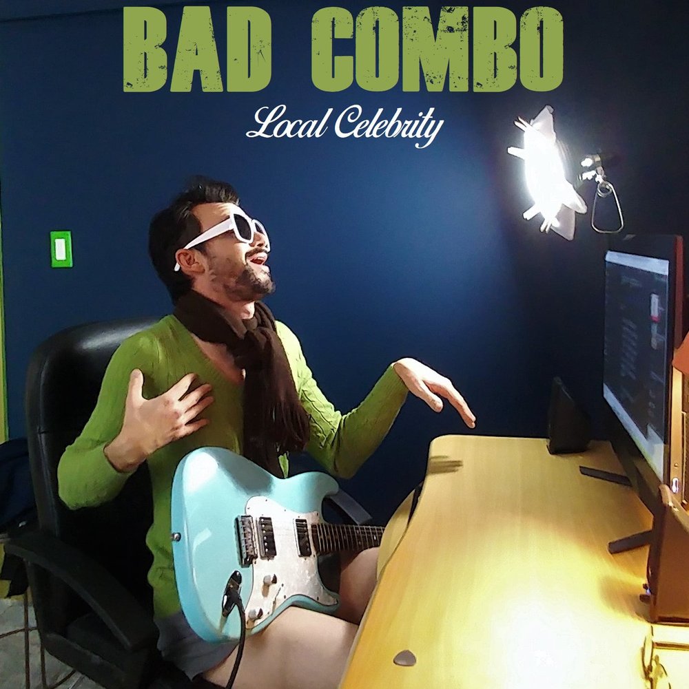 Local Celebrity - Bad Combo