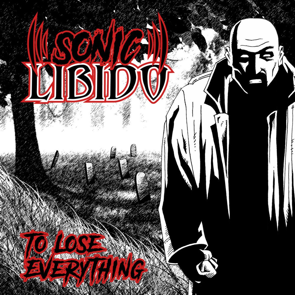 To Lose Everything (Single) - Sonic Libido